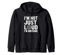 I’m Not Just Loud I’m Awesome Audio Engineer Zip Hoodie