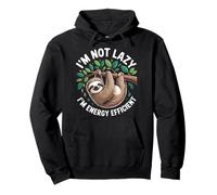 I’m Not Lazy I’m Energy Efficient Funny Sloth Joke Pullover Hoodie