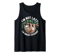 I’m Not Lazy I’m Energy Efficient Funny Sloth Joke Tank Top