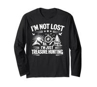 I’m Not Lost I’m Just Treasure Hunting Long Sleeve T-Shirt