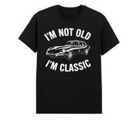 I’m Not Old, I’m Classic T-Shirt - Funny Vintage Car Enthusiast Tee for Men | Gift for Classic Car Lovers Black