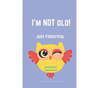 I’m NOT Old - Just Forgetful, Password Organizer: Small Password Keeper and Notebook | Alphabetized With Large Print | Cute Owl Lilac Cover