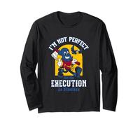 I’m Not Perfect But My Execution is Flawless - Dark Humor Long Sleeve T-Shirt