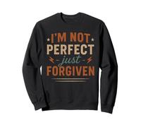 I’m Not Perfect Just Forgiven - Vintage Christian Quote Sweatshirt
