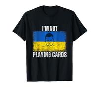 I’m Not Playing Cards Zelensky Trump Support Ukraine T-Shirt