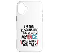 I’m Not Responsible For What My Face Does Illustration Case for iPhone 16 Plus