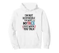 I’m Not Responsible For What My Face Does Illustration Pullover Hoodie