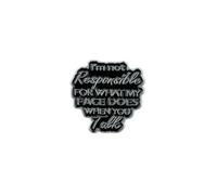 I’m Not Responsible For What My Face Does When You Talk Sarcastic Face Reaction Enamel Pin For Introvert Friend, Funny Attitude Humor Pin Brooch, Social Interaction Joke Lapel Badges, Office Humor