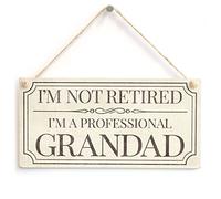 I’m Not Retired I’m A Professional Grandad - Shabby Chic Style Home Accessory Gift Sign/Plaque Cute Retirement Gift for Grandads
