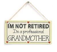 I’M NOT Retired I’m a Professional Grandmother - Family Retirement Sign