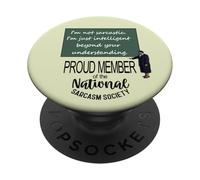 I’m Not Sarcastic. I’m Just Intelligent Beyond Your PopSockets Adhesive PopGrip