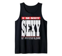 I´M Not Sexy But I Am A Future Millionaire | Sarcastic Joke Tank Top