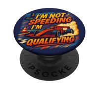 I’m Not Speeding I’m Qualifying Funny Motorsport Racing PopSockets Adhesive PopGrip