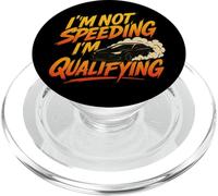 I’m Not Speeding I’m Qualifying Funny Motorsport Racing PopSockets PopGrip for MagSafe