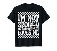 I’m Not Spoiled My Grandpa Just Loves Me T-Shirt