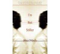 I′m Not Stiller: A Novel (Swiss Literature)