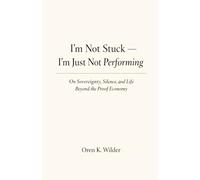 I’m Not Stuck - I’m Just Not Performing: On Sovereignty, Silence, and Life Beyond the Proof Economy