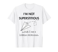 I’m Not Superstitious But a Little Stitious Paper Airplane T-Shirt