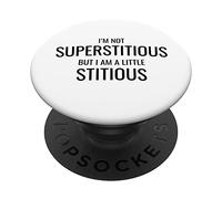I’m not superstitious but I am a little stitious PopSockets Swappable PopGrip