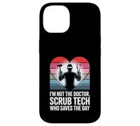 I’m Not The Doctor I’m The Scrub Tech Who Saves The Day Case for iPhone 14