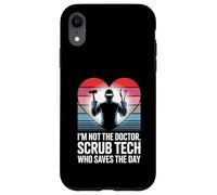 I’m Not The Doctor I’m The Scrub Tech Who Saves The Day Case for iPhone XR