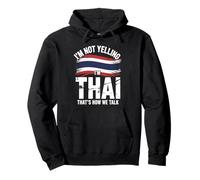 I’m Not Yelling I’m Thai That's How We Talk Thailand Flag Pullover Hoodie