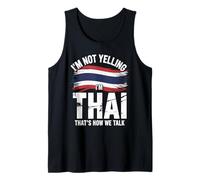 I’m Not Yelling I’m Thai That's How We Talk Thailand Flag Tank Top