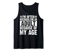 I’m Often Mistaken For An Adult Because Of My Age Funny Tank Top