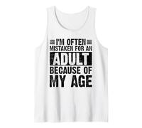 I’m Often Mistaken For An Adult Because Of My Age Funny Tank Top