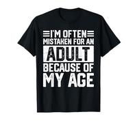 I’m Often Mistaken For An Adult Because Of My Age Vintage T-Shirt