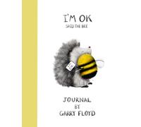“I’m ok” said the bee: Journal
