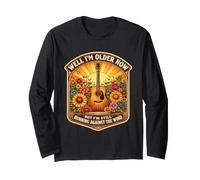 I’m Older Now But I’m Still Running Against The Wind Hippy Long Sleeve T-Shirt