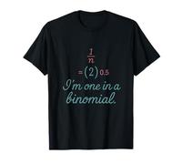 I’m One in a Binomial STEM Math Pun T-Shirt