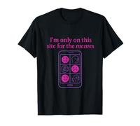 I’m only on this site for the memes Magenta Purple Meme Art T-Shirt