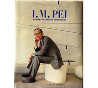 I.M. Pei: A Profile in American Architecture