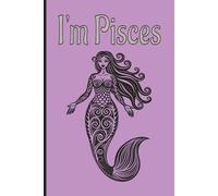 I’m Pisces - Zodiac/Astrology/Horoscope/Tarot (Lavender): Journal | Diary | Notebook | Logbook | Composition Book | 6x9 Inches | 100 Pages
