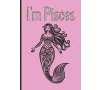 I’m Pisces - Zodiac/Astrology/Horoscope/Tarot (Pink): Journal | Diary | Notebook | Logbook | Composition Book | 6x9 Inches | 100 Pages