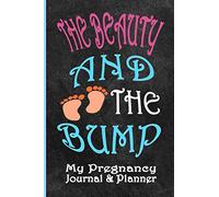 I’m pregnant, My Nine Month Journal and planner: My Belly Book, From Bump to Birthday Journal │ Your Growing Belly Journal │ Keepsake Pregnancy ... growing bump and the birth with your baby.