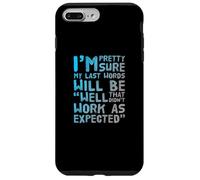 I’m Pretty Sure My Last Words Will Be Case for iPhone 7 Plus/8 Plus