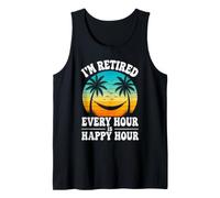 I’m Retired Every Hour is Happy Hour Funny Retirement Beach Tank Top