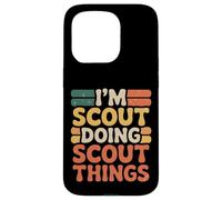 I’m Scout Doing Scout Things Funny Scout Life Case for iPhone 15 Pro