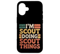 I’m Scout Doing Scout Things Funny Scout Life Case for iPhone 16