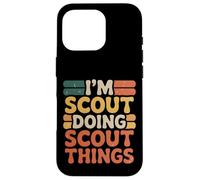I’m Scout Doing Scout Things Funny Scout Life Case for iPhone 16 Pro