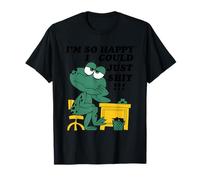 I’m So Happy I Could Just Shit T-Shirt