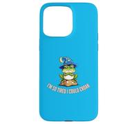 I’m So Tired I Could Croak Still Tired From Yesterday Fun Case for iPhone 15 Pro Max