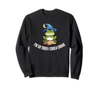 I’m So Tired I Could Croak Still Tired From Yesterday Fun Sweatshirt