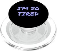 I’m So Tired Meme I’m So Tired All The Time Super Tired PopSockets PopGrip for MagSafe