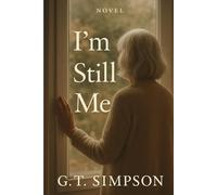 I’m still me: The Heart Holds What the Mind Cannot