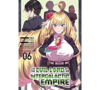 I’m the Evil Lord of an Intergalactic Empire! (Manga) Vol. 6: 5