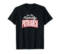 I’m The Family Patriarch Awesome Present Idea Men Women T-Shirt